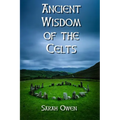The Ancient Wisdom of the Celts - Paperback