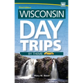 Wisconsin Day Trips by Theme - Hardcover