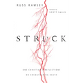 Struck: One Christian's Reflections on Encountering Death - Paperback