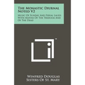 The Monastic Diurnal Noted V2: Music Of Sunday And Ferial Lauds With Matins Of The Triduum And Of The Dead - Paperback