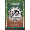 Slow Church: Cultivating Community in the Patient Way of Jesus - Paperback