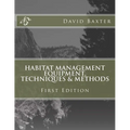 Habitat Management Equipment, Techniques & Methods - Paperback