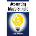 Accounting Made Simple: Accounting Explained in 100 Pages or Less - Paperback