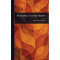 Pushing to the Front - Hardcover