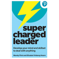 Supercharged Leader: Develop Your Mind and Skillset to Deal with Anything - Paperback