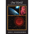One World: The Interaction of Science and Theology - Paperback