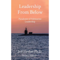 Leadership From Below: Paradoxes of Submarine Leadership - Hardcover