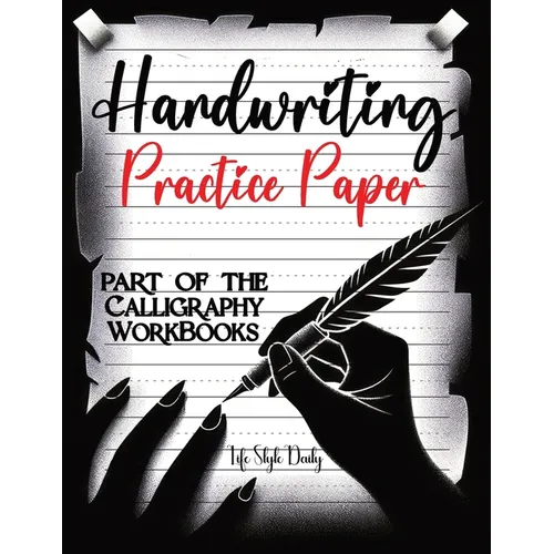 Handwriting Practice Paper: Master the Art of Handwriting with Guided Practice for Beginners - Paperback