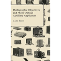 Photographic Objectives and Photo-Optical Auxiliary Appliances - Paperback