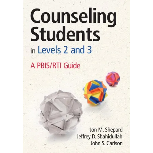 Counseling Students in Levels 2 and 3: A PBIS/RTI Guide - Paperback