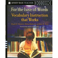 For the Love of Words: Vocabulary Instruction That Works, Grades K-6 - Paperback