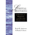 Spiritual Mentoring: A Guide for Seeking Giving Direction - Paperback