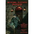 Beware, Watson! Danger!: Nine SHERLOCK HOLMES Adventures - Paperback