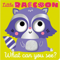 Little Raccoon What Can You See? - Board Book