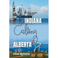 Indiana Calling Alberta - Hardcover
