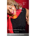 Strategies to K.I.M.: The Ultimate Keys To Success - Hardcover