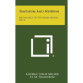 Tantalum And Niobium: Metallurgy Of The Rarer Metals, No. 6 - Hardcover