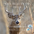 The Beauty of Deer: Photographs and Field Notes - Paperback
