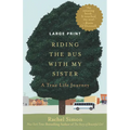 Riding the Bus with My Sister: A True Life Journey (Large type / large print) - Paperback