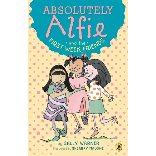 Absolutely Alfie and the First Week Friends - Paperback