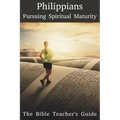 Philippians: Pursuing Spiritual Maturity - Paperback