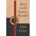 Wait Until Spring, Bandini - Paperback