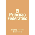El Principio Federativo (Spanish Edition) - Paperback