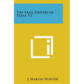 The Trail Drivers of Texas, V2 - Paperback