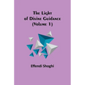 The Light of Divine Guidance (Volume 1) - Paperback