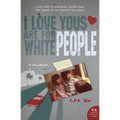 I Love Yous Are for White People: A Memoir - Paperback