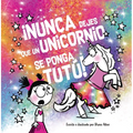 Nunca Dejes Que Un Unicornio Se Ponga Tutu! - Hardcover