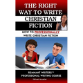 The Right Way to Write Christian Fiction - Paperback