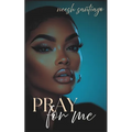 Pray For Me: Struggles of a Broken Heart - Paperback