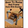 How To Build And Frame Stairs With Brackets - Paperback