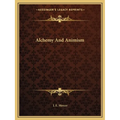 Alchemy And Animism - Paperback