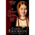 The Spanish Queen: A Novel of Henry VIII and Catherine of Aragon - Paperback