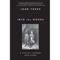 Into the Woods: A Five-Act Journey Into Story - Paperback