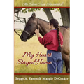 My Heart Stayed Home: An Eaton Creek Adventure - Paperback