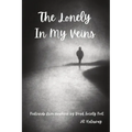 The Lonely In My Veins: Postcards from nowhere by Dead Society Poet - Paperback