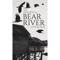The Haunting of Bear River - Hardcover