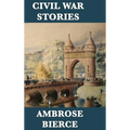 Civil War Stories: Classic American War Stories from the Battlefields of the Civil War - Hardcover