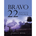 Bravo 22: Reluctant to Engage - Paperback