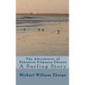 The adventures of Tubeness Flipness Cheese - Paperback