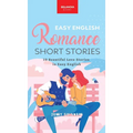 Easy English Romance Short Stories: 10 Beautiful Love Stories in Easy English - Hardcover