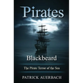 Pirates: Blackbeard - The Pirate Terror of the Sea - Paperback