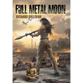 Full Metal Moon: A Novel of the Vietnam War - Hardcover