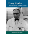Henry Kaplan and the Story of Hodgkin's Disease - Paperback