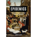 Epidemics: The Impact of Germs and Their Power Over Humanity - Hardcover