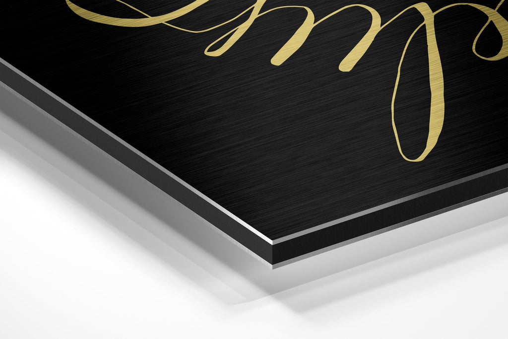 Always Believe Brushed Aluminium Dibond Wall Art