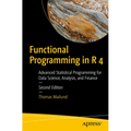 Functional Programming in R 4: Advanced Statistical Programming for Data Science, Analysis, and Finance - Paperback